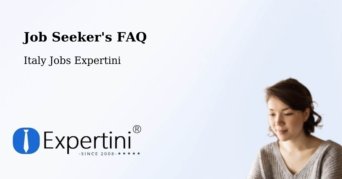 Job Seeker FAQ – Grottaglie - Italy Jobs Expertini