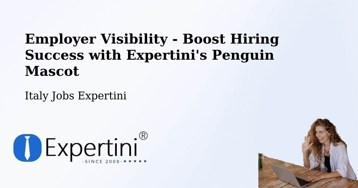 CV and Resume Visibility Optimization – Grottaglie - Italy Jobs Expertini